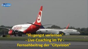 Beitrag Flugangst cityvision MG - Flugangst, Reisestress, Springauf Coaching Nettetal, Viersen, Krefeld, Mönchengladbach